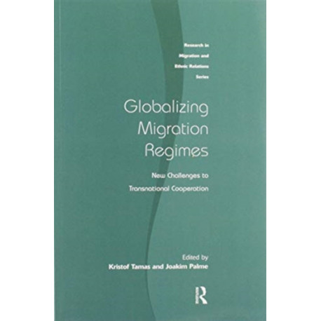 Globalizing Migration Regimes: New Challenges to Transnational Cooperation