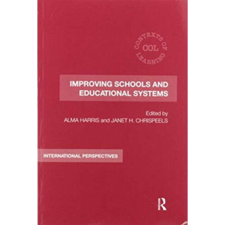Improving Schools and Educational Systems: International Perspectives