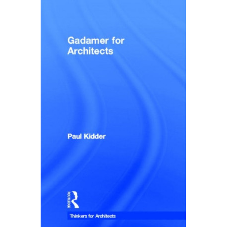 Gadamer for Architects
