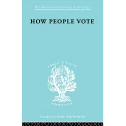 How People Vote: A Study of Electoral Behaviour in Greenwich