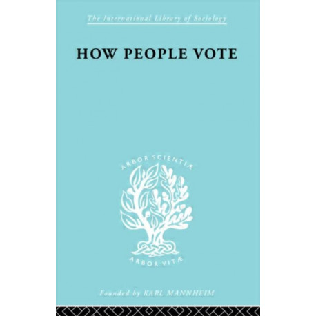 How People Vote: A Study of Electoral Behaviour in Greenwich