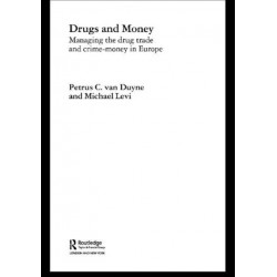 Drugs and Money: Managing the Drug Trade and Crime Money in Europe