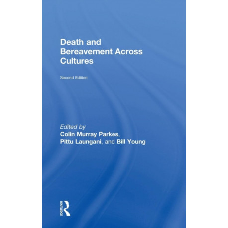 Death and Bereavement Across Cultures: Second edition