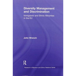 Diversity Management and Discrimination: Immigrants and Ethnic Minorities in the EU