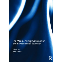 The Media, Animal Conservation and Environmental Education
