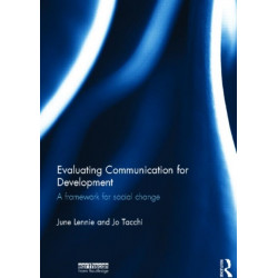 Evaluating Communication for Development: A Framework for Social Change