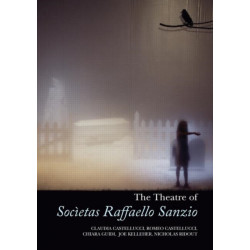 The Theatre of Societas Raffaello Sanzio