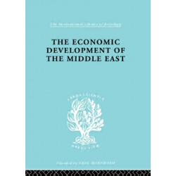 The Economic Development of the Middle East: An Outline of Planned Reconstruction After the War