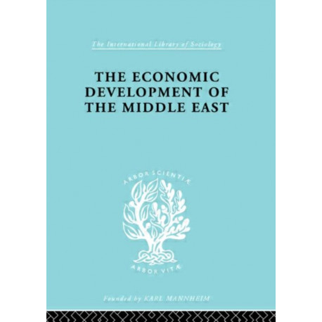 The Economic Development of the Middle East: An Outline of Planned Reconstruction After the War