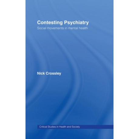 Contesting Psychiatry: Social Movements in Mental Health