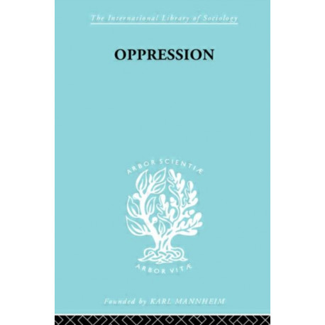 Oppression: A Study in Social and Criminal Psychology