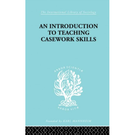 A Introduction to Teaching Casework Skills