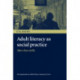 Adult Literacy as Social Practice: More Than Skills