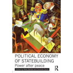 Political Economy of Statebuilding: Power after peace