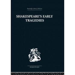 Shakespeare's Early Tragedies