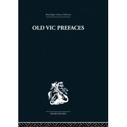 Old Vic Prefaces: Shakespeare and the Producer