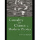Causality and Chance in Modern Physics