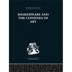 Shakespeare and the Confines of Art