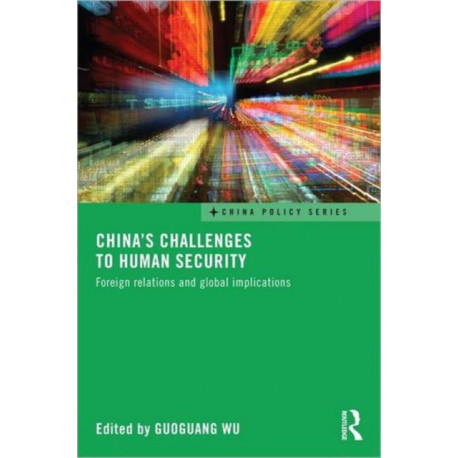China's Challenges to Human Security: Foreign Relations and Global Implications