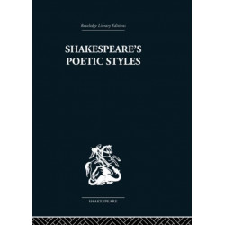 Shakespeare's Poetic Styles: Verse into Drama