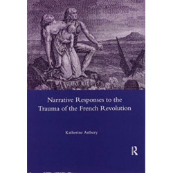 Narrative Responses to the Trauma of the French Revolution