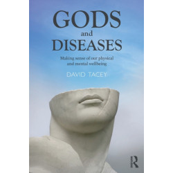 Gods and Diseases: Making sense of our physical and mental wellbeing