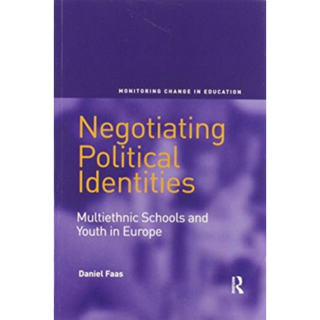 Negotiating Political Identities: Multiethnic Schools and Youth in Europe