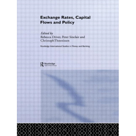 Exchange Rates, Capital Flows and Policy