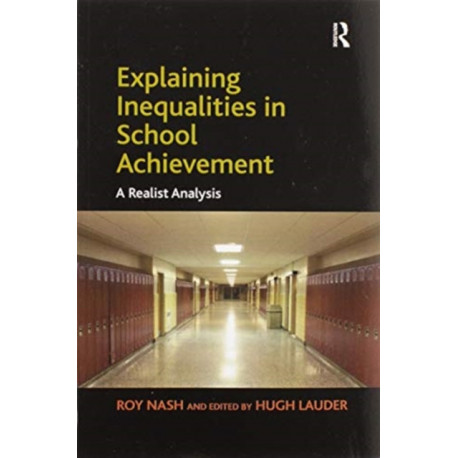Explaining Inequalities in School Achievement: A Realist Analysis