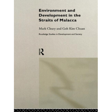 Environment and Development in the Straits of Malacca