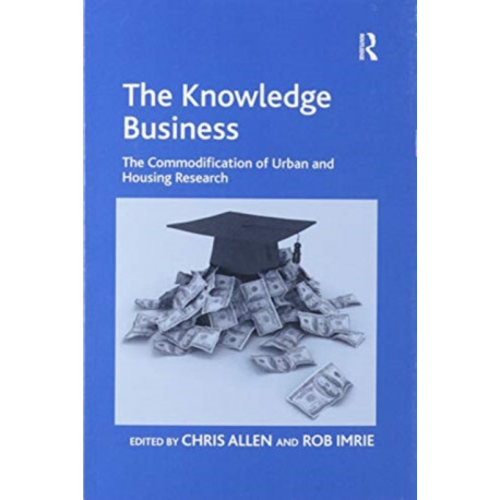 The Knowledge Business: The Commodification of Urban and Housing Research