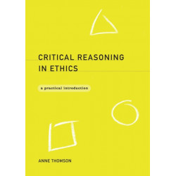 Critical Reasoning in Ethics: A Practical Introduction
