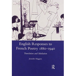English Responses to French Poetry 1880-1940: Translation and Mediation