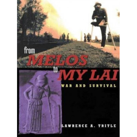 From Melos to My Lai: A Study in Violence, Culture and Social Survival