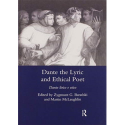 Dante the Lyric and Ethical Poet: Dante Lirico E Etico