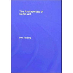 The Archaeology of Celtic Art