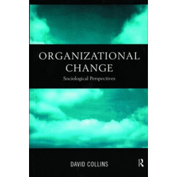 Organisational Change: Sociological Perspectives