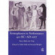 Aristophanes in Performance 421 BC-AD 2007: Peace, Birds and Frogs