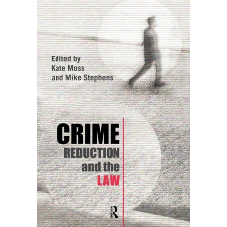 Crime Reduction and the Law