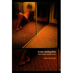 Erotic Ambiguities: The Female Nude in Art