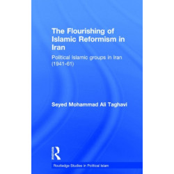 The Flourishing of Islamic Reformism in Iran: Political Islamic Groups in Iran (1941-61)