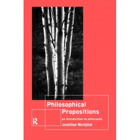 Philosophical Propositions: An Introduction to Philosophy