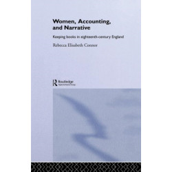 Women, Accounting and Narrative: Keeping Books in Eighteenth-Century England