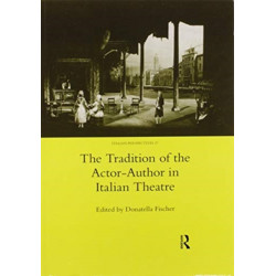 The Tradition of the Actor-author in Italian Theatre