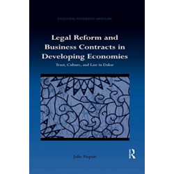 Legal Reform and Business Contracts in Developing Economies: Trust, Culture, and Law in Dakar