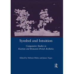 Symbol and Intuition: Comparative Studies in Kantian and Romantic-period Aesthetics
