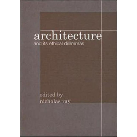 Architecture and its Ethical Dilemmas