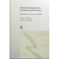 Informal Employment in Advanced Economies: Implications for Work and Welfare