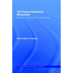 The Polish Solidarity Movement: Revolution, Democracy and Natural Rights
