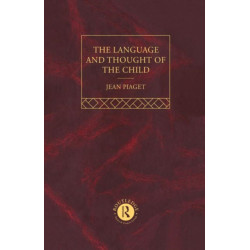 The Language and Thought of the Child: Selected Works vol 5